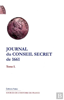 Bertrand.pt - Journal Du Conseil Secret De 1661 Tome 1