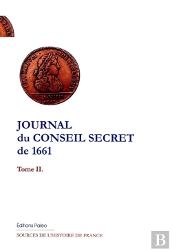 Bertrand.pt - Journal Du Conseil Secret De 1661 Tome 2