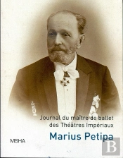 Journal Du Maître De Ballet Des Théâtres Impériaux Marius Ivanovitch Petipa