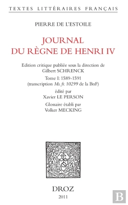 Bertrand.pt - Journal Du Regne De Henri Iv. T. I (1589-1591)