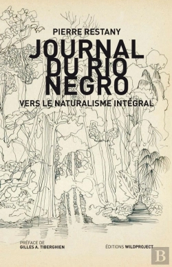 Bertrand.pt - Journal Du Rio Negro ; Vers Le Naturalisme Intégral