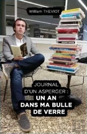 Journal D'Un Asperger - Un An Dans Ma Bulle De Verre