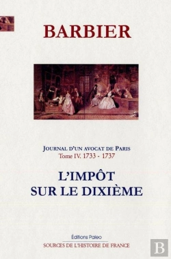 Bertrand.pt - Journal D'Un Avocat De Paris T4 (1733-1737). L'Impôt Sur Le Dixième.