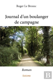 Journal D'Un Boulanger De Campagne : Roman