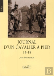 Journal D'Un Cavalier À Pied 14-18