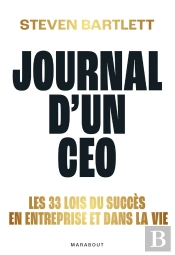 Journal D'Un Ceo : Les 33 Lois Du Succès En Entreprise Et Dans La Vie
