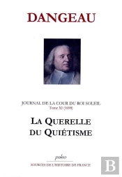 Journal D'Un Courtisan. T11 (1698) La Querelle Du Quiétisme.
