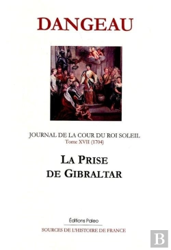 Bertrand.pt - Journal D'Un Courtisan. T17 (1704) La Prise De Gibraltar.