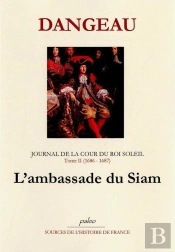 Journal D'Un Courtisan. T2 (1686-1687) L'Ambassade Du Siam.