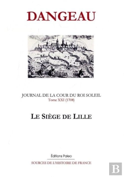 Bertrand.pt - Journal D'Un Courtisan. T21 (1708) Le Siège De Lille.
