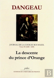 Journal D'Un Courtisan. T3 (1688-1689) La Descente Du Prince D'Orange