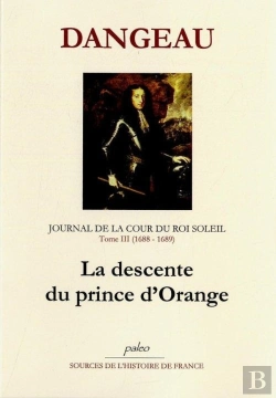 Bertrand.pt - Journal D'Un Courtisan. T3 (1688-1689) La Descente Du Prince D'Orange