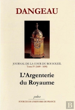 Bertrand.pt - Journal D'Un Courtisan. T4 (1689-1690) L'Argenterie Du Royaume