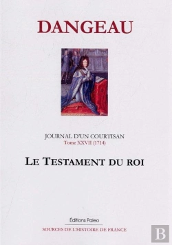 Bertrand.pt - Journal D'Un Courtisan Tome 27 ; 1714, Le Testament Du Roi