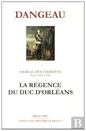 Journal D'Un Courtisan Tome 30 ; (1715) La Régence Du Duc D'Orléans