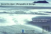 Journal D'Un Départ : Photographies De Bretagne