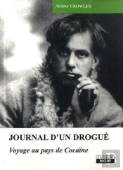 Journal D'Un Drogue - Voyage Au Pays De Cocaine