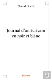 Journal D'Un Ecrivain En Noir Et Blanc