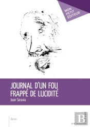Journal D'Un Fou Frappé De Lucidité