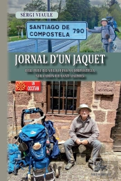 Journal D'Un Jaquet : Del Puèi De Velai Fins A Compostèla Sul Camin De Sant-Jacmes