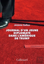 Journal D'Un Jeune Diplomate Dans L'Amérique De Trump
