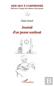 Journal D'Un Jeune Surdoué ; Aide-Moi À Comprendre ; Petit Livre À L'Usage Des Enfants Et Des Parents