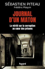 Journal D'Un Maton : La Vérité Sur La Corruption Au Coeur Des Prisons