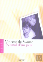 Journal D'Un Père ; Pour Mes Enfants Quand Ils Seront Grands