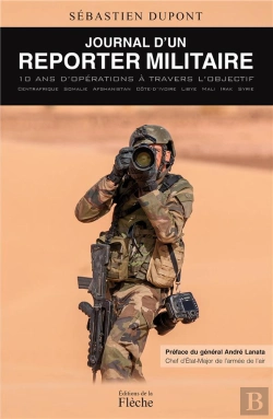 Bertrand.pt - Journal D'Un Reporter Militaire . 10 Ans D'Opérations À Travers L'Objectif