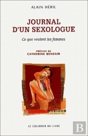 Journal D'Un Sexologue ; Ce Que Veulent Les Femmes
