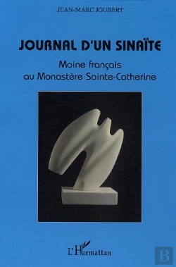 Bertrand.pt - Journal D'Un Sinaïte : Moine Français Au Monastère Sainte-Catherine