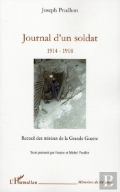Journal D'Un Soldat 1914-1918 ; Recueil Des Misères De La Grande Guerre