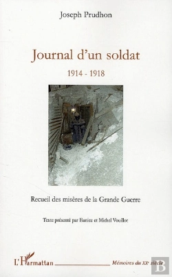 Bertrand.pt - Journal D'Un Soldat 1914-1918 ; Recueil Des Misères De La Grande Guerre