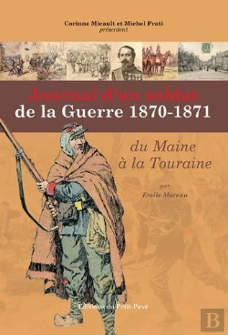 Bertrand.pt - Journal D'Un Soldat De La Guerre 1870-71, Du Maine A La Touraine