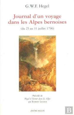 Bertrand.pt - Journal D'Un Voyage Dans Las Alpes Bernoises (Du 25 Au 31 Juillet 1796)