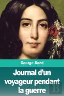 Journal D'Un Voyageur Pendant La Guerre