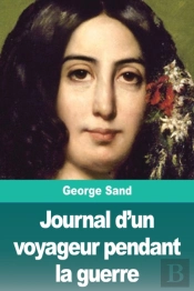 Journal D'Un Voyageur Pendant La Guerre