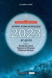 Journal D'Une Astrologue - 2023 Et Apres...