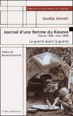 Bertrand.pt - Journal D'Une Femme Du Kosovo (Février 1998-Mars 1999) ; La Guerre Avant La Guerre