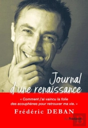 Journal D'Une Renaissance : Comment J'Ai Vaincu La Folie Des Acouphenes Pour Retrouver Ma Vie