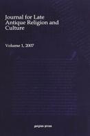 Journal For Late Antique Religion And Culture (Vol 1)