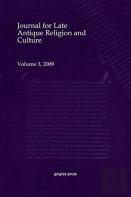 Journal For Late Antique Religion And Culture (Vol 3)