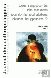 Journal Francais Des Anthropologues Tome 124/5 : Les Rapports Sociaux De  Sexe Sont-Ils Solubles Dans Le