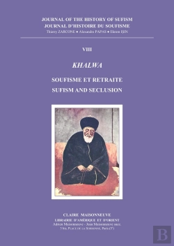 Bertrand.pt - Journal Histoire Du Soufisme 8. Khalwa : Soufisme Et Retraite - Sufism And Seclusion