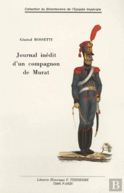 Bertrand.pt - Journal Inédit D'Un Compagnon De Murat ; Espagne, Naples, Russie