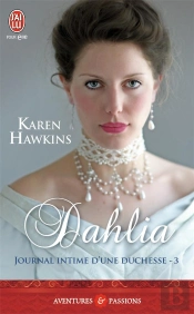 Journal Intime D'Une Duchesse - 3 - Dahlia