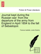 Journal Kept During The Russian War: Fro
