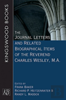 Journal Letters And Related Biographical Items Of The Reverend Charles Wesley, M.A.