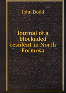 Bertrand.pt - Journal Of A Blockaded Resident In North Formosa