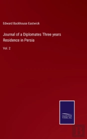 Journal Of A Diplomates Three Years Residence In Persia